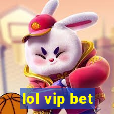 lol vip bet